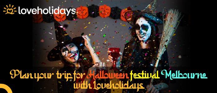 Plan Your Trip to Melbourne Halloween Festival with Loveholidays