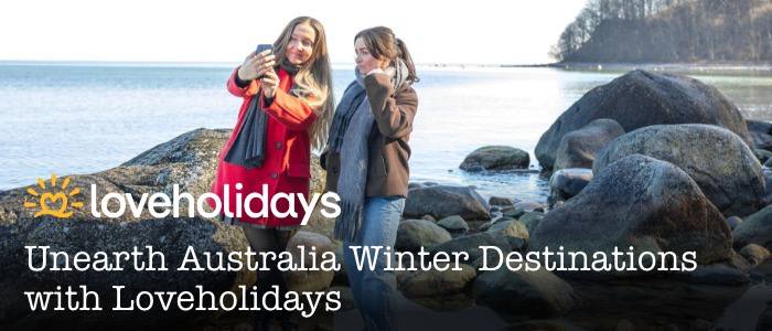 Unearth Australia Winter Destinations with Loveholidays