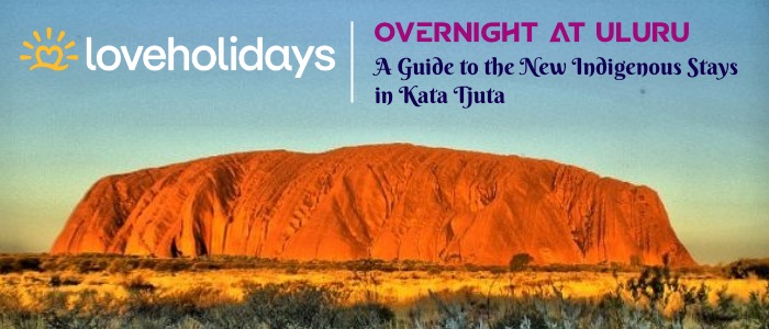 Overnight at Uluru: A Guide to the New Indigenous Stays in Kata Tjuta